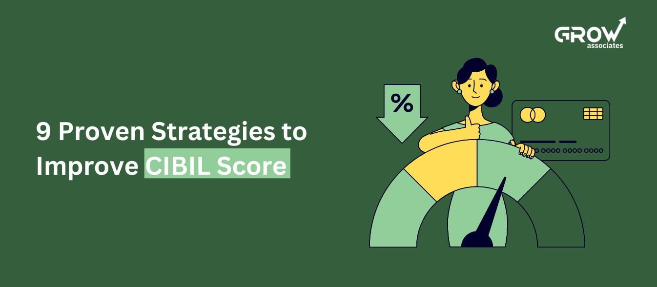 How Do I Improve My CIBIL Score 9 Proven Strategies