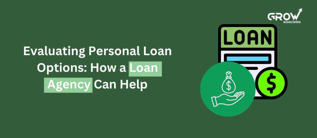 Evaluating Personal Loan Options How a Loan Agency Can Help